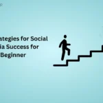 Social Media Strategies for Beginners